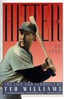 Hitter The Life and Turmoils of Ted Williams