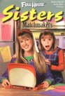 Matchmakers (Full House Sisters)