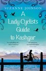 Lady Cyclists Guide to Kashgar