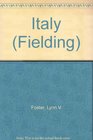 Fielding's Italy 1996 The Most InDepth Guide to the Culture and Attractions of Italy