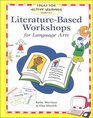 LiteratureBased Workshops for Language Arts Ideas for Active Learning Grades K2