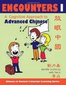 Encounters I  A Cognitive Approach to Advanced Chinese