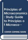Principles of Microeconomics Study Guide to Principles of Microeconomics