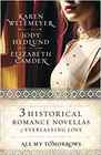 All My Tomorrows Three Historical Romance Novellas of Everlasting Love