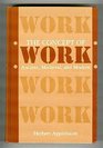 The Concept of Work Ancient Medieval and Modern