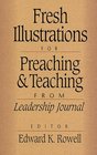 Fresh Illustrations for Preaching and Teaching From Leadership Journal