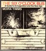 The six o'clock bus A guide to Armageddon  the new age