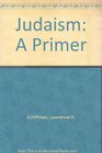 Judaism A Primer