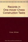 Records in onemover chess construction tasks