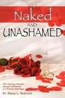 Naked and Unashamed The Journey Toward Sexual Fulfillment