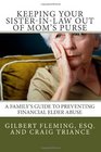 Keeping Your SisterinLaw Out of Mom's Purse A Family's Guide to Preventing Financial Elder Abuse