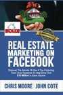 Real Estate Marketing on Facebook Discover the Secrets of How a Top Producing Team Used Facebook to Help Drive Over  10 Million in Annual Sales Volume