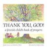 Thank You God A Jewish Child's Book of Prayers