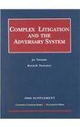Complex Litigation and the Adversary System 2000
