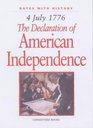 4 July 1776 the Declaration of American Independence