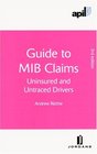 APIL Guide to the MIB Claims Uninsured and Untraced Drivers