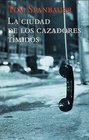 La ciudad de los cazadores timidos