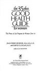 The 35Plus Good Health Guide for Women The Prime of Life Program for Women over 35