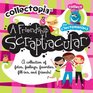 Collectopia A Friendship Scraptacular