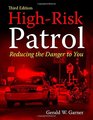 HighRisk Patrol Reducing the Danger to You