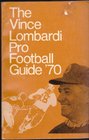 The Vince Lombardi pro football guide '70