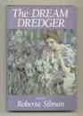 The Dream Dredger A Novel