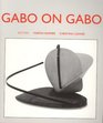 Gabo on Gabo Texts and Interviews
