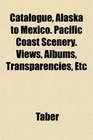 Catalogue Alaska to Mexico Pacific Coast Scenery Views Albums Transparencies Etc
