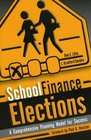 School Finance Elections A Comprehensive Planning Model for Success