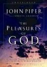 The Pleasures of God Meditations on God's Delight in Being God  MP3