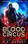 Blood Circus: A Junkyard Druid Urban Fantasy Short Story Collection (Junkyard Druid Novellas)