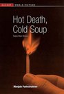 Hot Death Cold Soup Twelve Short Stories