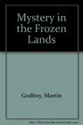 Mystery in the Frozen Lands