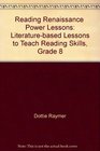 Reading Renaissance  Power Lessons Literaturebased Lessons to Teach Reading Skills Grade 8