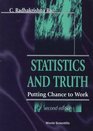 Statistics and Truth Putting Chance to Work