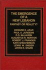 The Emergence of a New Lebanon Fantasy or Reality