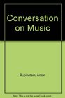 Conversation on Music