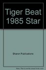 Tiger Beat 1985 Star