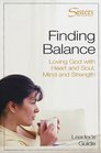 Finding Balance Loving God With Heart and Soul Mind and Strength