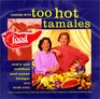 Cooking with Too Hot Tamales  Recipes  Tips From Tv Food's Spiciest Cooking Duo
