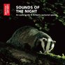 Sounds of the Night An Audio Guide to Britain's Nocturnal Species