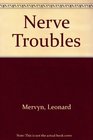 Nerve Troubles