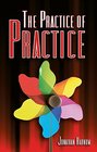 The Practice of Practice