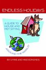 Endless Holidays - A Guide to House and Pet Sitting Around the World