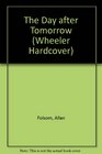The Day After Tomorrow/Large Print