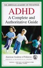 ADHD: A Complete and Authoritative Guide