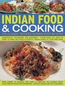 Indian Food  Cooking 170 Classic Recipes Shown Step by Step Ingredients techniques and equipment  everything you need to know to make delicious authentic Indian dishes in your own home