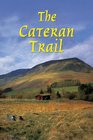 The Cateran Trail A Circular Walk in the Heart of Scotland