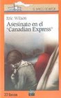 Asesinato en el canadian express/ Murder on the canadian express