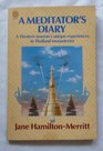 A Meditator's Diary A Western Woman's Unique Experiences in Thailand Monasteries